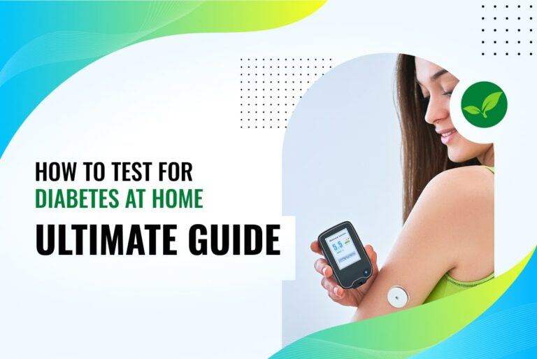 How to Test for Diabetes at Home: Ultimate Guide