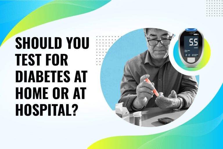 Should You Test For Diabetes At Home or Hospital?