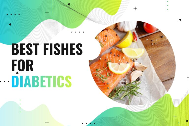 6 Best Fishes For Diabetics (With Recipes)