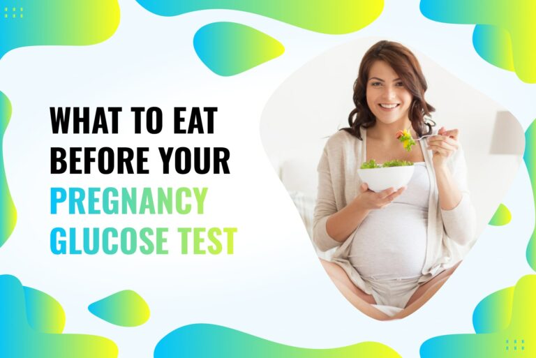 What To Eat Before Your Pregnancy Glucose Test?