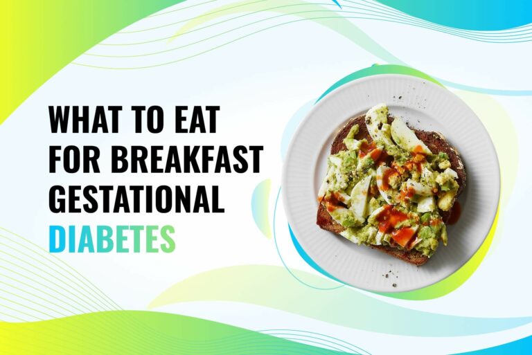 What To Eat For Breakfast For Gestational Diabetes